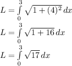 L=\int\limits^3_0 {\sqrt{1+(4 )^{2} } } \, dx\\L=\int\limits^3_0 {\sqrt{1+16} } \, dx\\L=\int\limits^3_0 {\sqrt{17}} \, dx
