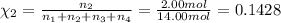 \chi_2=\frac{n_2}{n_1+n_2+n_3+n_4}=\frac{2.00 mol}{14.00 mol}=0.1428
