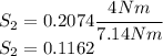 S_2 = 0.2074 \cfrac{4 Nm}{7.14 Nm}\\ S_2=0.1162