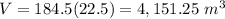 V=184.5(22.5)=4,151.25\ m^{3}