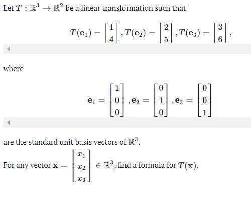 Recall that the standard basis of ℝ3 is {e1, e2, e3}. if t: ℝ3→ℝ2 is a transformation and the action