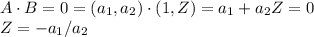 A\cdot B = 0 = (a_{1} ,a_{2})\cdot (1,Z) = a_{1}+a_{2}Z=0\\Z=-a_{1}/a_{2}