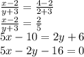 \frac{x-2}{y+3} =\frac{4-2}{2+3} \\ \frac{x-2}{y+3} =\frac{2}{5} \\ 5x-10=2y+6\\ 5x-2y-16=0