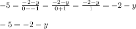 -5=\frac{-2-y}{0--1}=\frac{-2-y}{0+1}=\frac{-2-y}{1}=-2-y&#10;\\&#10;\\-5=-2-y