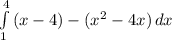 \int\limits^4_1 {(x - 4) - (x^2 - 4x)} \, dx