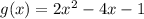 g(x)=2x^2-4x-1