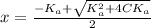 x = \frac{-K_a + \sqrt{K_a^2 + 4CK_a}} {2}