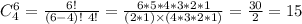 C^{6}_{4}=\frac{6!}{(6-4)! \ 4!}=\frac{6 *5*4*3*2*1}{(2*1) \times (4*3*2*1)}=\frac{30}{2}=15