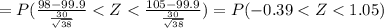 =P(\frac{98-99.9}{\frac{30}{\sqrt{38}}}