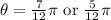 \theta=\frac{7}{12}\pi \text{ or } \frac{5}{12}\pi