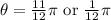 \theta=\frac{11}{12}\pi \text{ or } \frac{1}{12}\pi