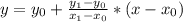 y=y_0+\frac{y_1-y_0}{x_1-x_0}*(x-x_0)