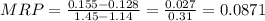 MRP = \frac{0.155-0.128}{1.45-1.14}=\frac{0.027}{0.31}= 0.0871