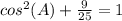 cos^2(A)+\frac{9}{25}=1