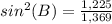 sin^2(B)=\frac{1,225}{1,369}