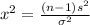 x^2 = \frac{(n-1) s^2}{\sigma^2}