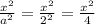 \frac{x^{2} }{a^{2}}=\frac{x^{2} }{2^{2} }=\frac{x^{2} }{4}
