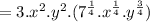 =3.x^{2}.y^{2}.(7^{\frac{1}{4}}.x^{\frac{1}{4}}.y^{\frac{3}{4}})
