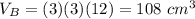 V_B=(3)(3)(12)=108\ cm^3