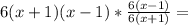 6 (x + 1) (x-1) * \frac {6 (x-1)} {6 (x + 1)} =