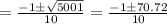 =\frac{-1\pm \sqrt{5001}}{10}=\frac{-1\pm 70.72}{10}