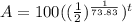 A=100((\frac{1}{2})^{\frac{1}{73.83}})^t