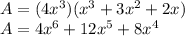 A=(4x^3)(x^3+3x^2+2x)\\A=4x^6+12x^5+8x^4