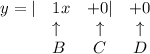\bf \begin{array}{llccll}&#10;y=|&1x&+0|&+0\\&#10;&\uparrow &\uparrow &\uparrow \\&#10;&B&C&D&#10;\end{array}