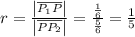 r=\frac{\left | \overline{P_{1}P}\right |}{\left | \overline{PP_{2}} \right |}=\frac{\frac{1}{6}}{\frac{5}{6}}=\frac{1}{5}