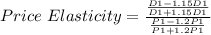 Price \ Elasticity= \frac{ \frac{D1-1.15D1}{D1+1.15D1} }{ \frac{P1-1.2P1}{P1+1.2P1} }