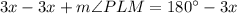 3x-3x+m\angle PLM=180^{\circ}-3x