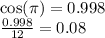 \cos(\pi)  = 0.998 \\  \frac{0.998}{12}  = 0.08