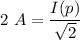2\ A=\dfrac{I(p)}{\sqrt2}