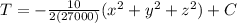 T=-\frac{10}{2(27000)} (x^2 +y^2 +z^2) +C