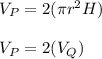 V_P = 2(\pi r^2 H)\\\\V_P = 2(V_Q)