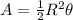 A=\frac{1}{2}R^2\theta