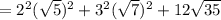 =2^2(\sqrt5)^2+3^2(\sqrt7)^2+12\sqrt{35}