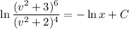 \ln\dfrac{(v^2+3)^6}{(v^2+2)^4}=-\ln x+C