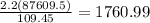 \frac{2.2(87609.5)}{109.45} =1760.99