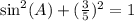 \sin^2(A)+(\frac{3}{5})^2=1