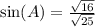\sin(A)=\frac{\sqrt{16}}{\sqrt{25}}