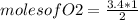 molesofO2=\frac{3.4*1}{2}
