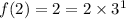 f(2)=2=2\times 3^1