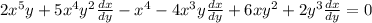 2x^5y+5x^4y^2\frac{dx}{dy}-x^4-4x^3y\frac{dx}{dy}+6xy^2+2y^3\frac{dx}{dy}=0