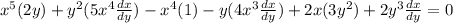 x^5(2y)+y^2(5x^4\frac{dx}{dy})-x^4(1)-y(4x^3\frac{dx}{dy})+2x(3y^2)+2y^3\frac{dx}{dy}=0