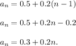 a_n=0.5+0.2(n-1)\\ \\a_n=0.5+0.2n-0.2\\ \\a_n=0.3+0.2n.