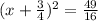 (x+\frac{3}{4})^{2}=\frac{49}{16}