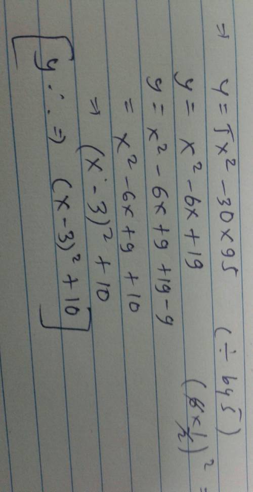 Type the correct answer in the box. rewrite the quadratic equation in the form y = a(x − h)2 + k. y=