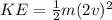 KE = \frac{1}{2} m(2v)^2