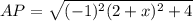 AP = \sqrt{(-1)^2(2 + x)^2 + 4}